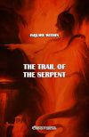 The trail of the Serpent book