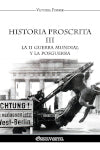 Historia proscrita III : La II Guerra Mundial y la posguerra book