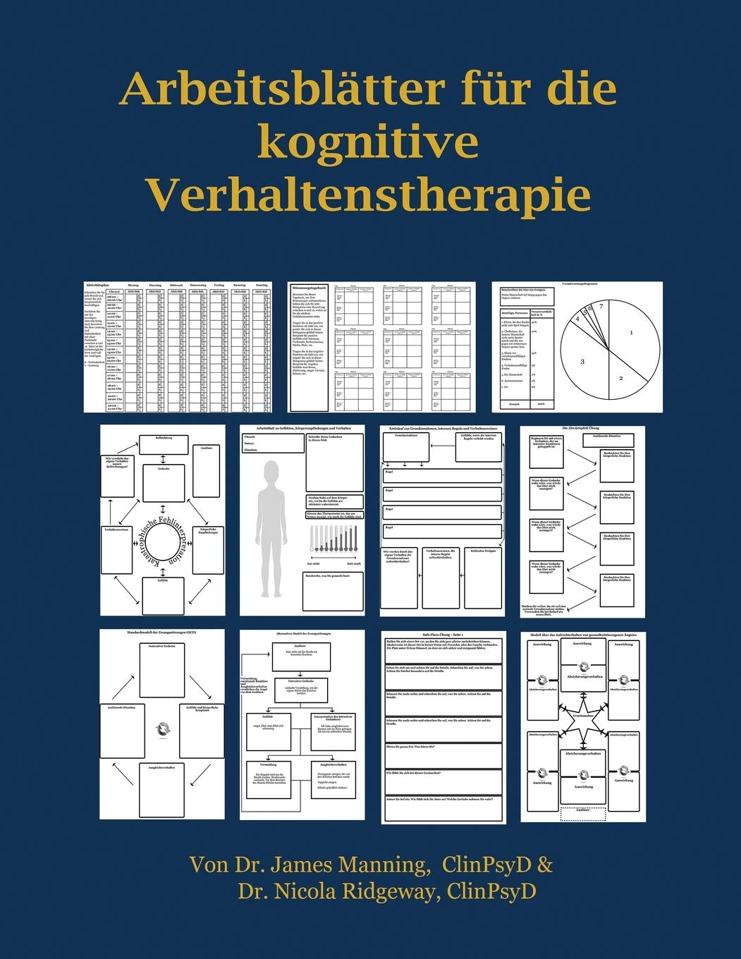 ARBEITSBLÄTTER FÜR die KOGNITIVE VERHALTENSTHERAPIE: ARBEITSBLÄTTER FÜR die KOGNITIVE VERHALTENSTHERAPIE: THERAPEUTEN IN AUSBILDUNG: ARBEITSBLÄTTER ... – ALLES IN EINEM BUCH. (CBT Worksheets) Medicine