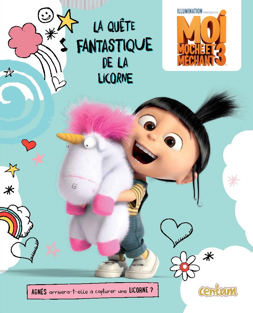 Moi moche et méchant 3: La quête fantastique de la licorne Books