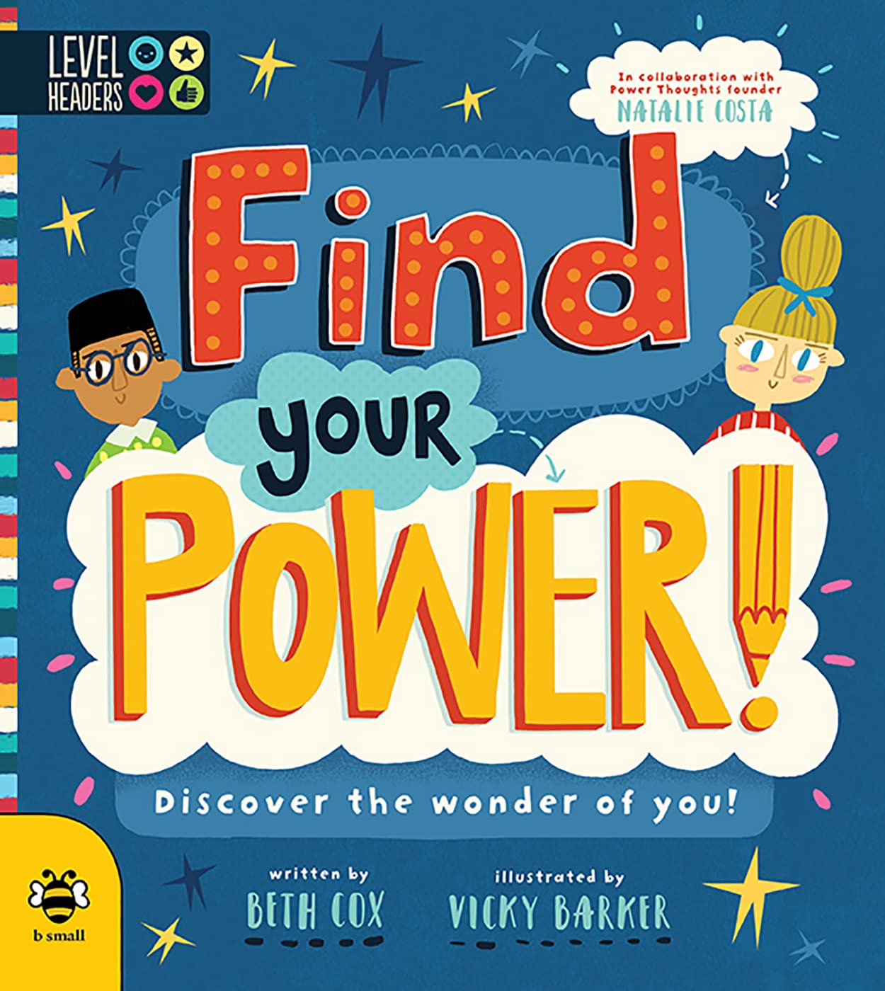 Find Your Power!: Discover the wonder of you! (Level Headers): 1 Non-fiction