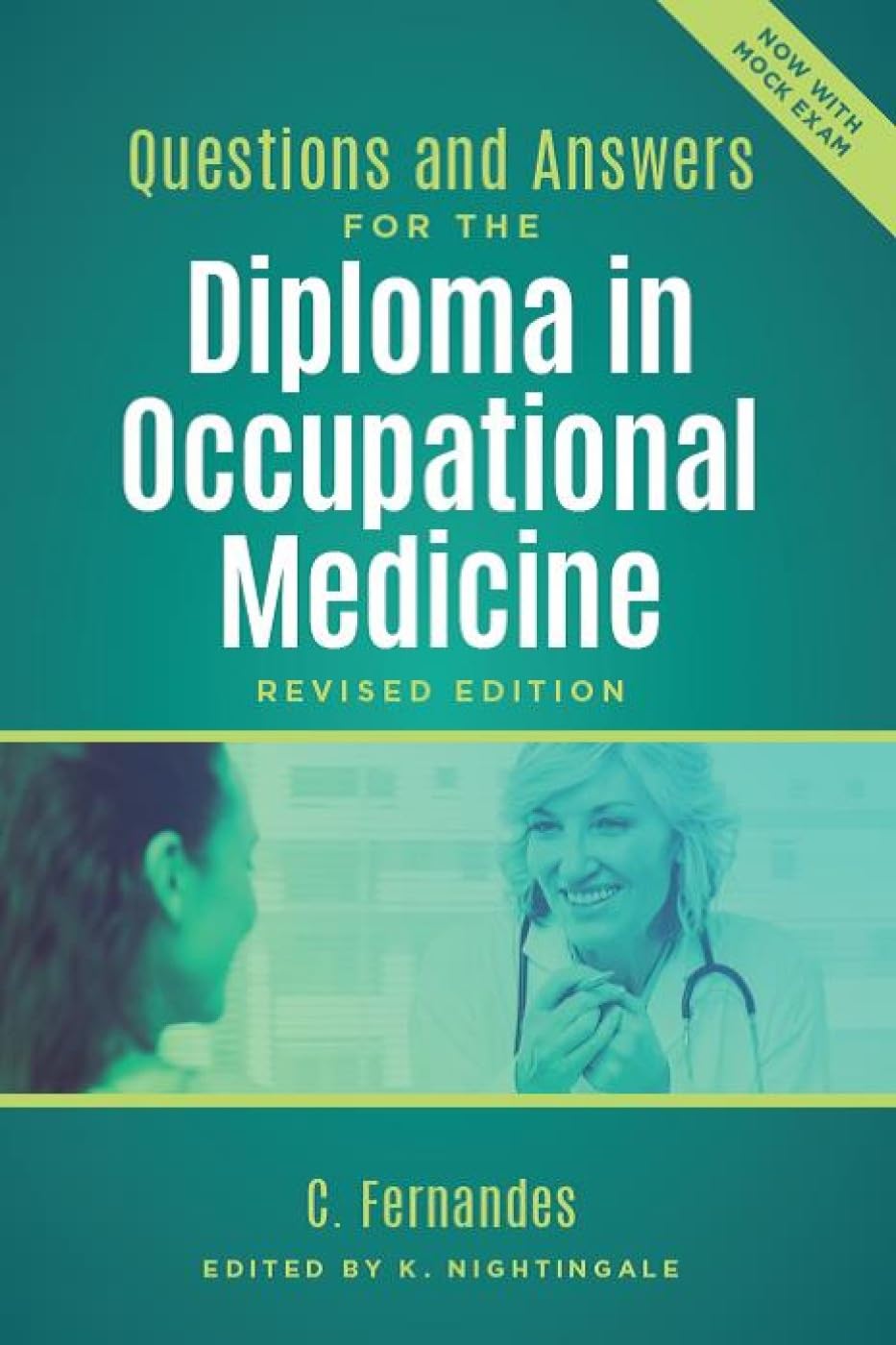 Questions and Answers for the Diploma in Occupational Medicine, revised edition Medicine