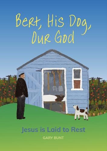 Jesus is Laid to Rest (Bert, His Dog, Our God) Religion & Esotericism