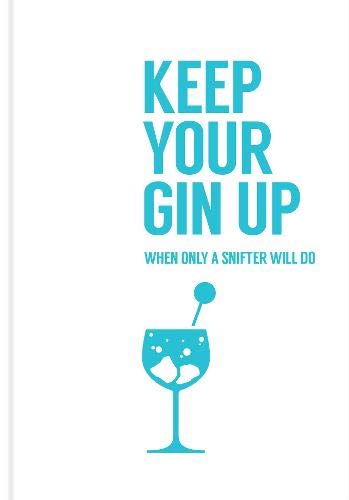 Keep Your Gin Up: When Only a Snifter Will Do Leisure, Home & Garden