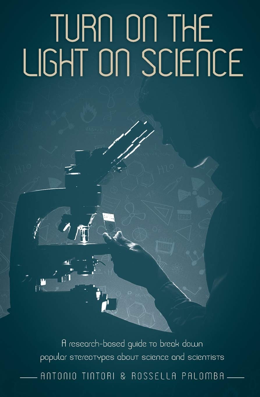 Turn on the light on science: A research-based guide to break down popular stereotypes about science and scientists book