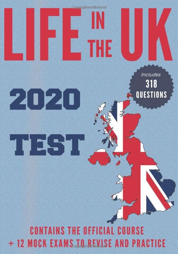 Life in the UK Test 2020: Official Material and Mock Exams for British Citizenship Law