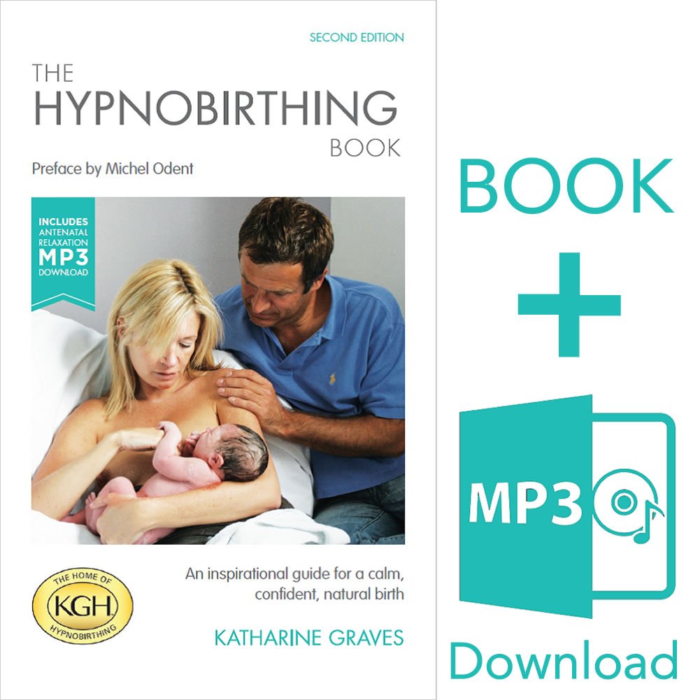 The Hypnobirthing Book with Antenatal Relaxation Download: An Inspirational Guide for a Calm, Confident, Natural Birth. With Antenatal Relaxation MP3 Download Parents & Children
