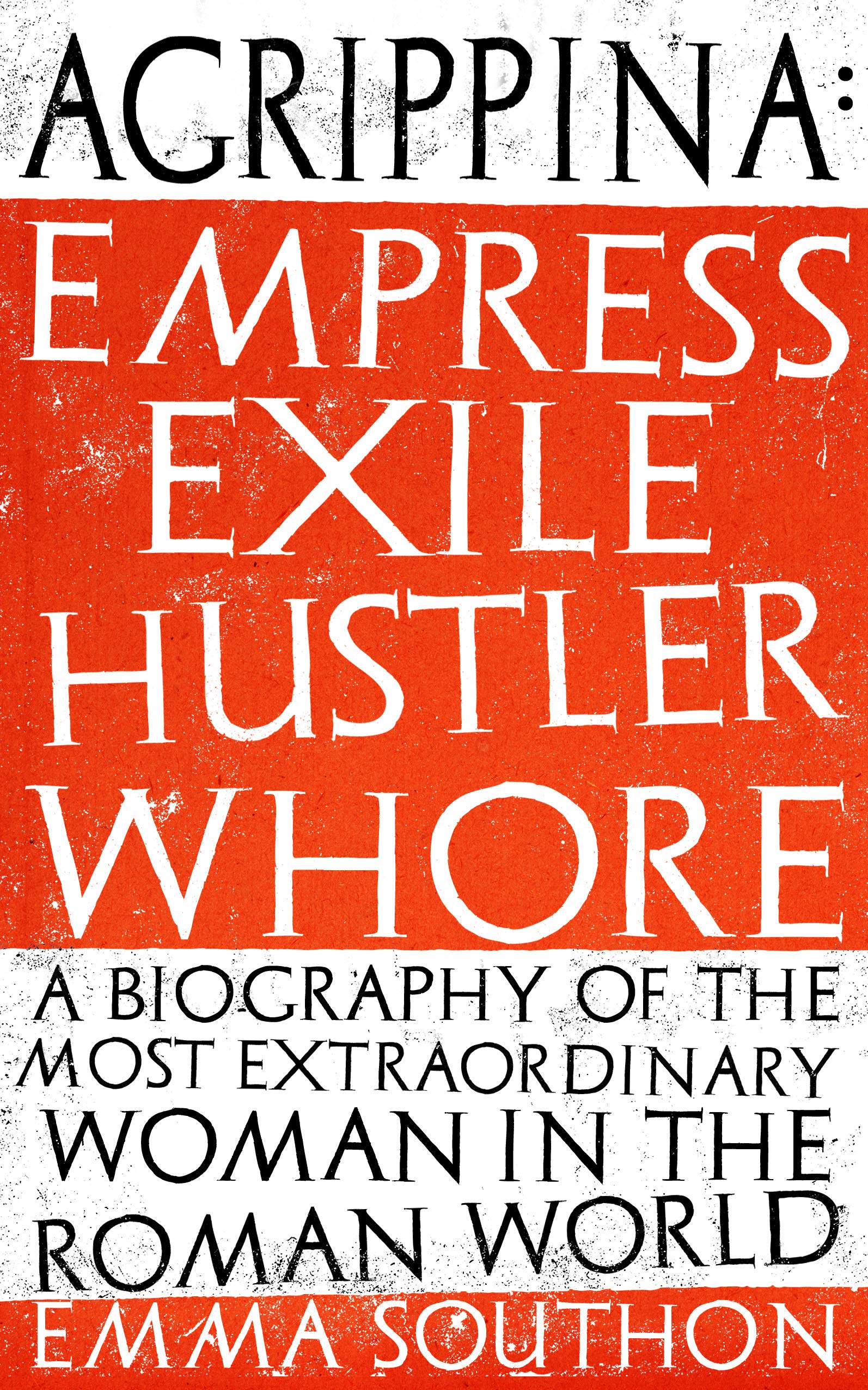 Agrippina: Empress, Exile, Hustler, Whore Law