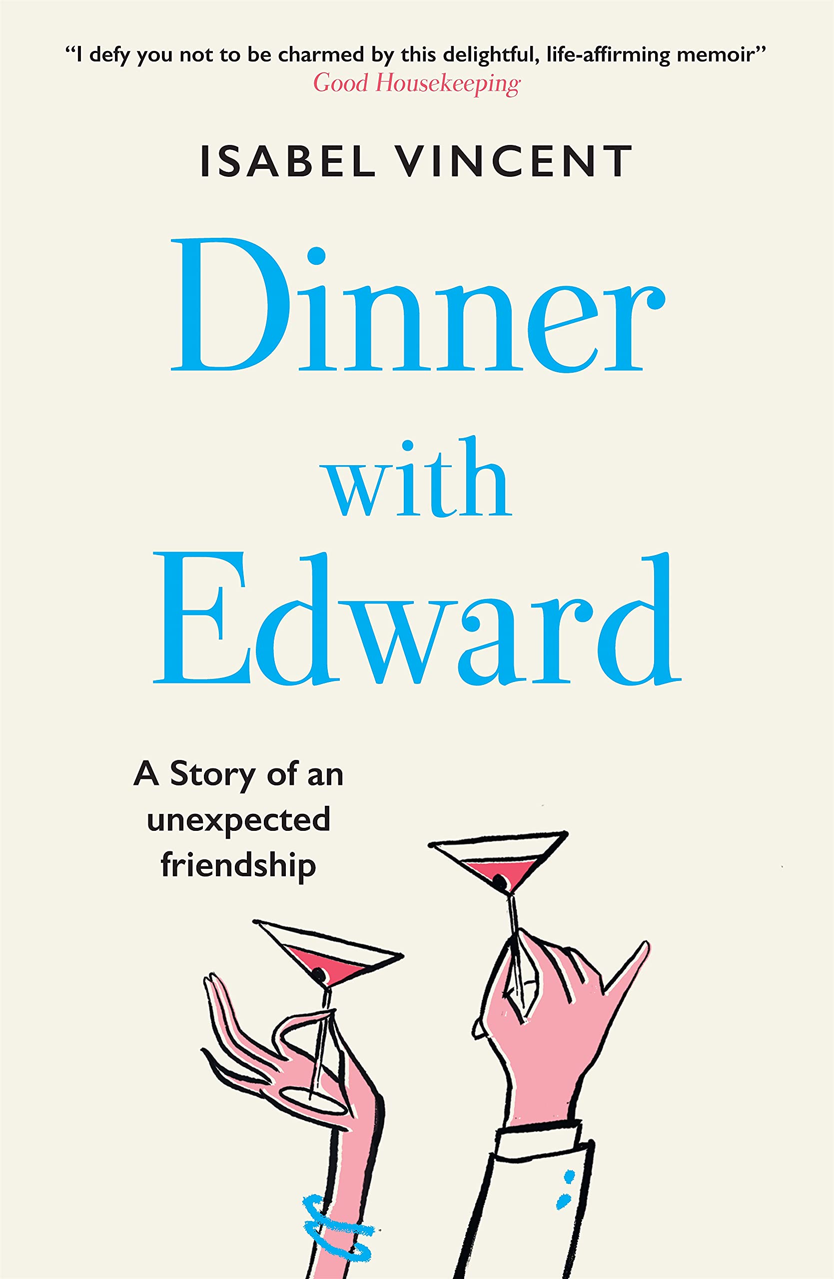 Dinner with Edward: A Story of an Unexpected Friendship book