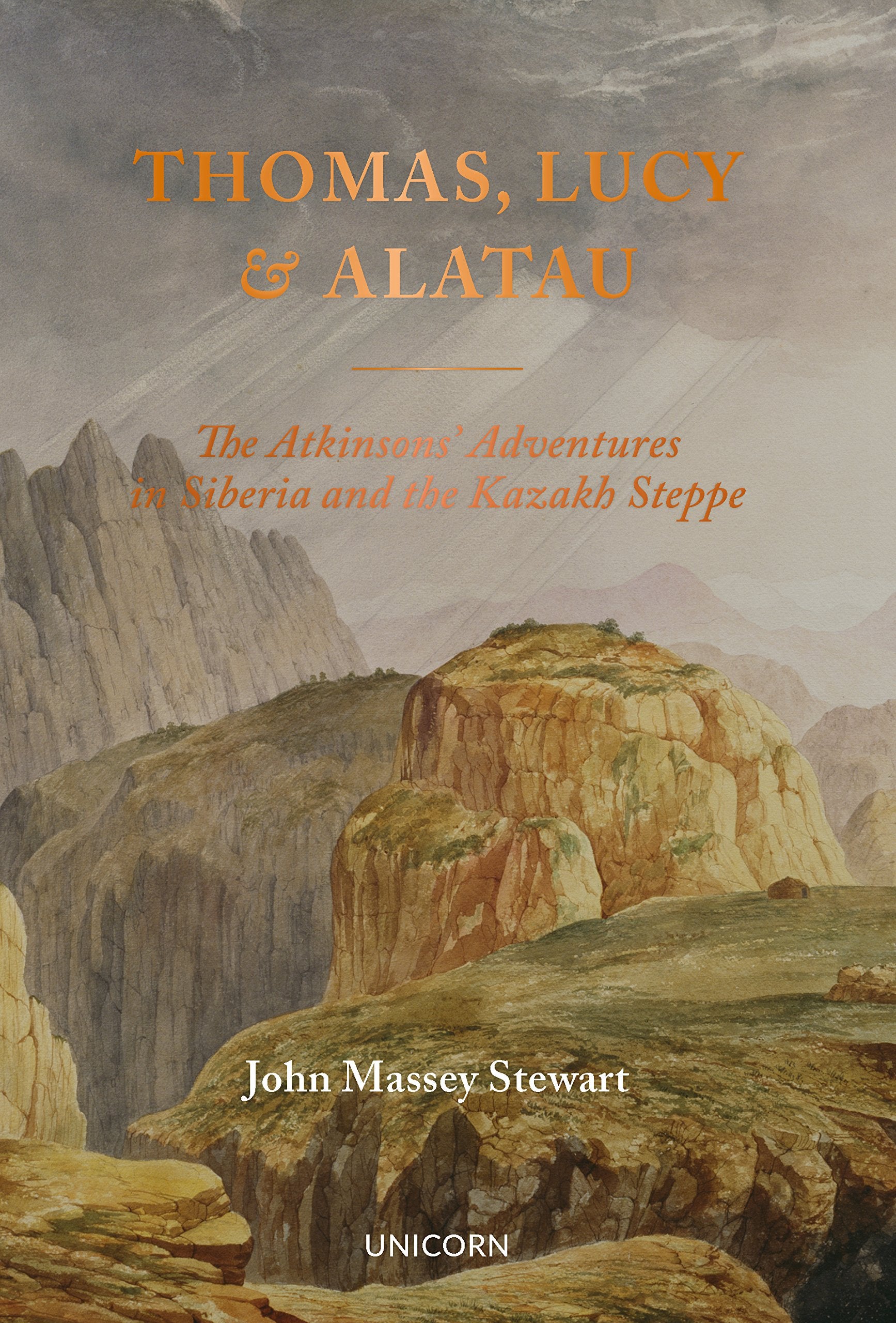 Thomas, Lucy and Alatau: The Atkinsons' Adventures in Siberia and the Kazakh Steppe Politics & Society