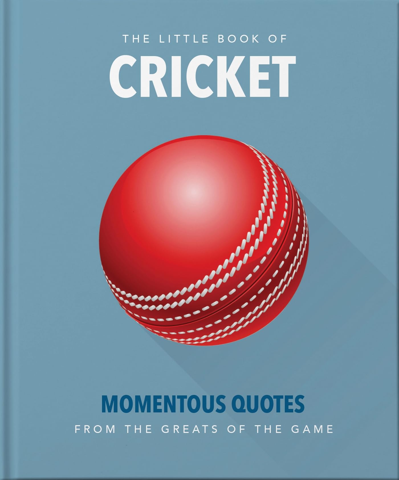 The Little Book of Cricket: Great quotes off the middle of the bat (Little Book Of…) General education