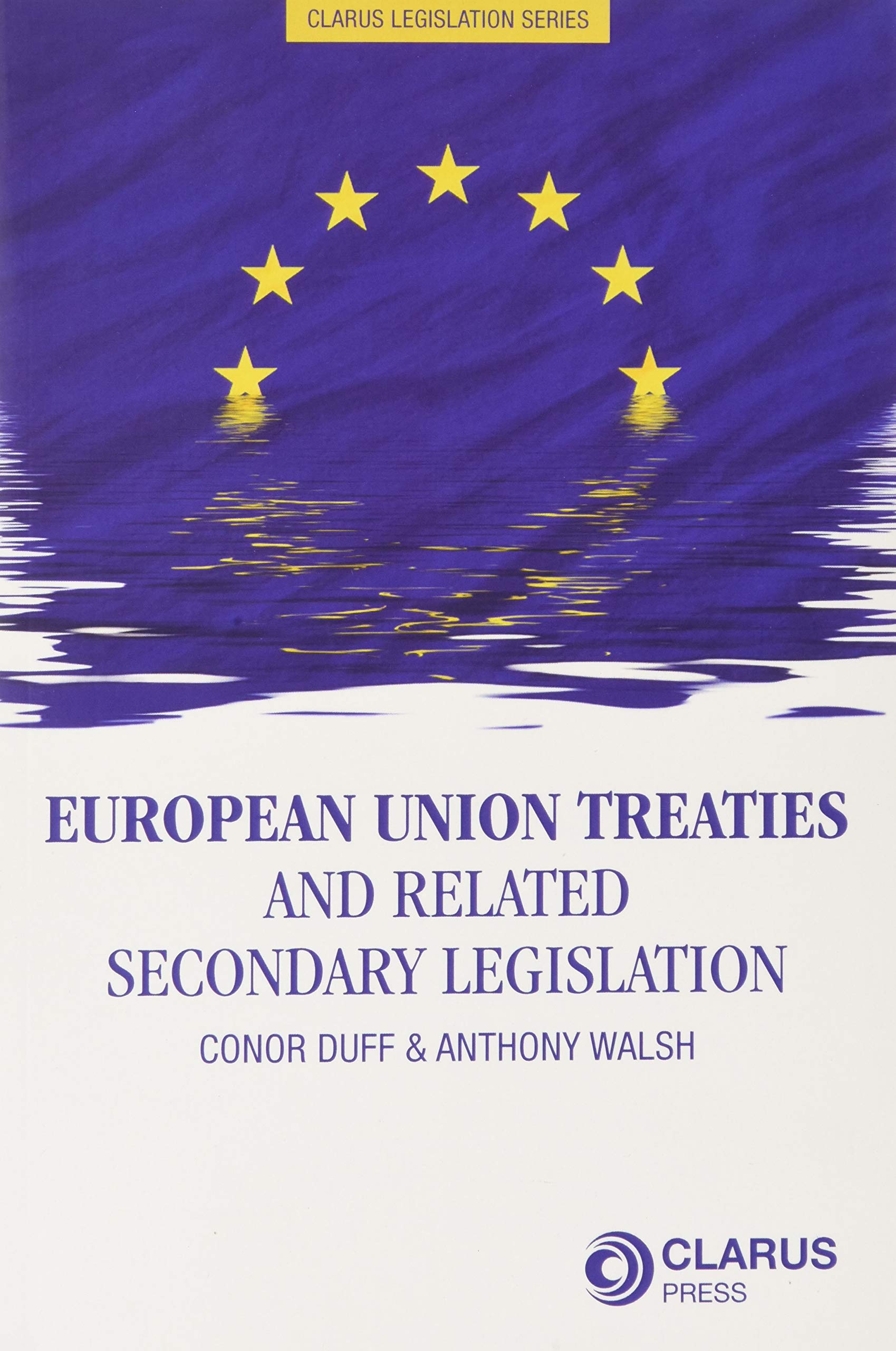 European Union Treaties and Related Secondary Legislation book