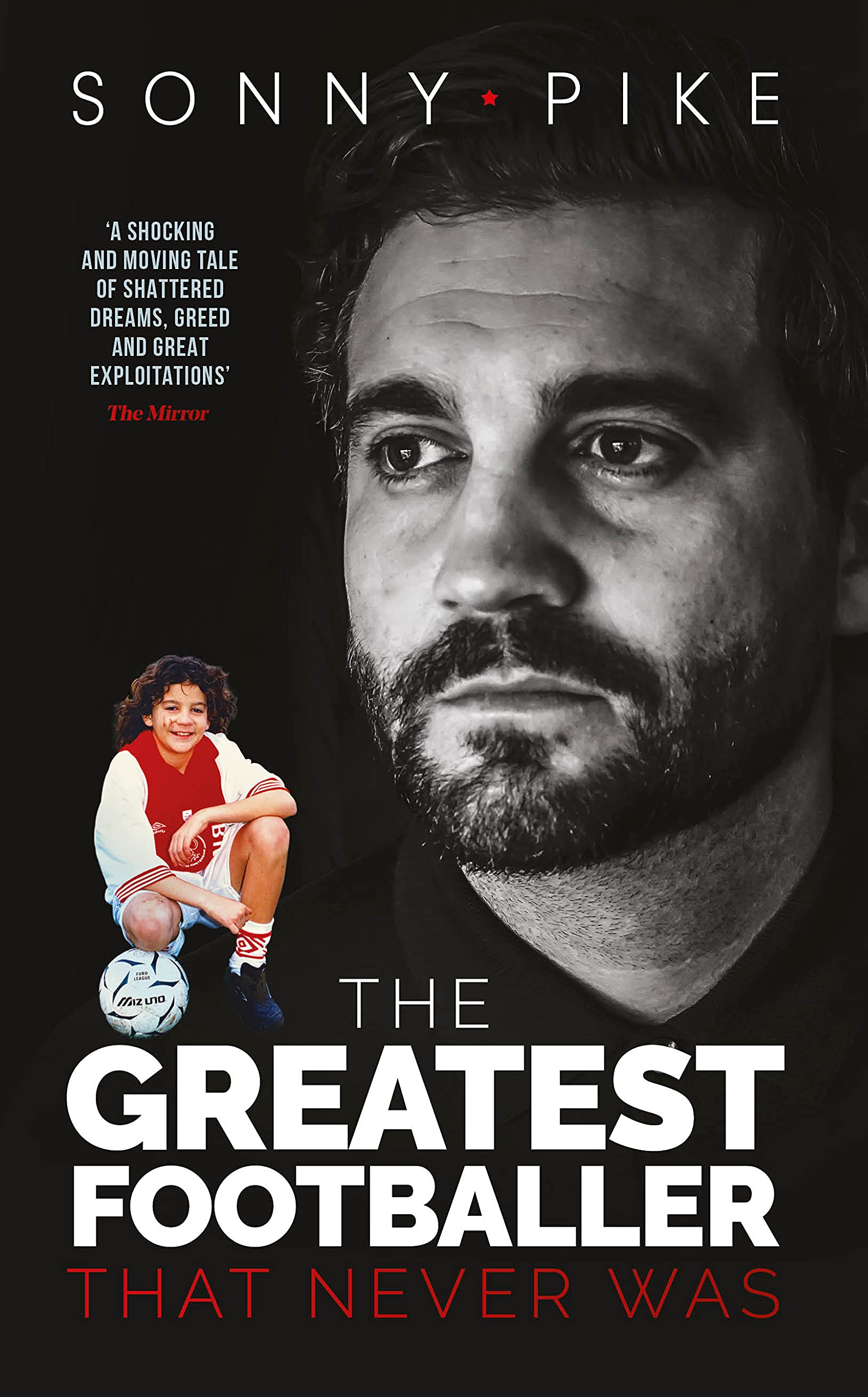 My Story: The Greatest Footballer That Never Was Sports