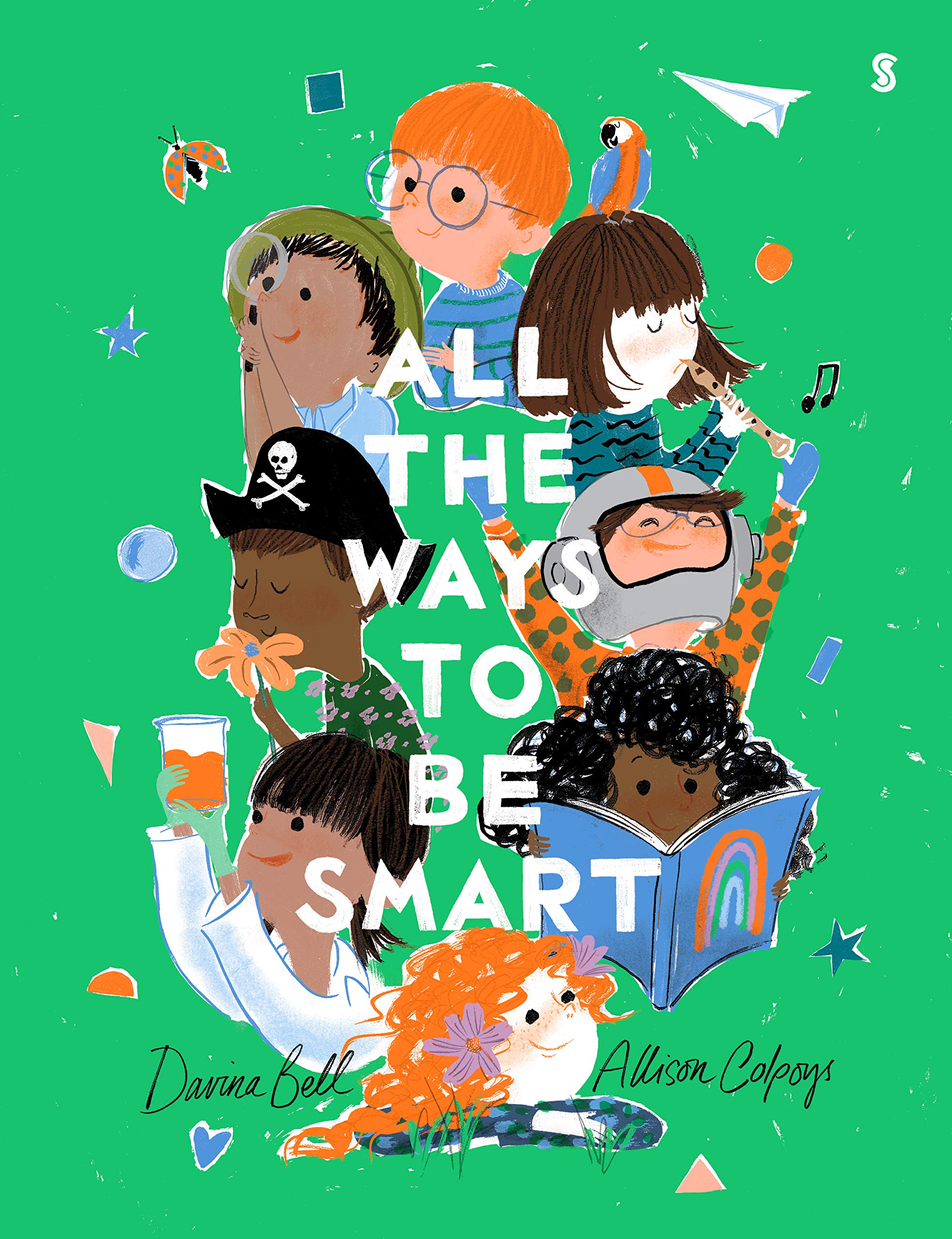 All the Ways to be Smart: the beautifully illustrated international bestseller that celebrates the talents of every child Non-fiction