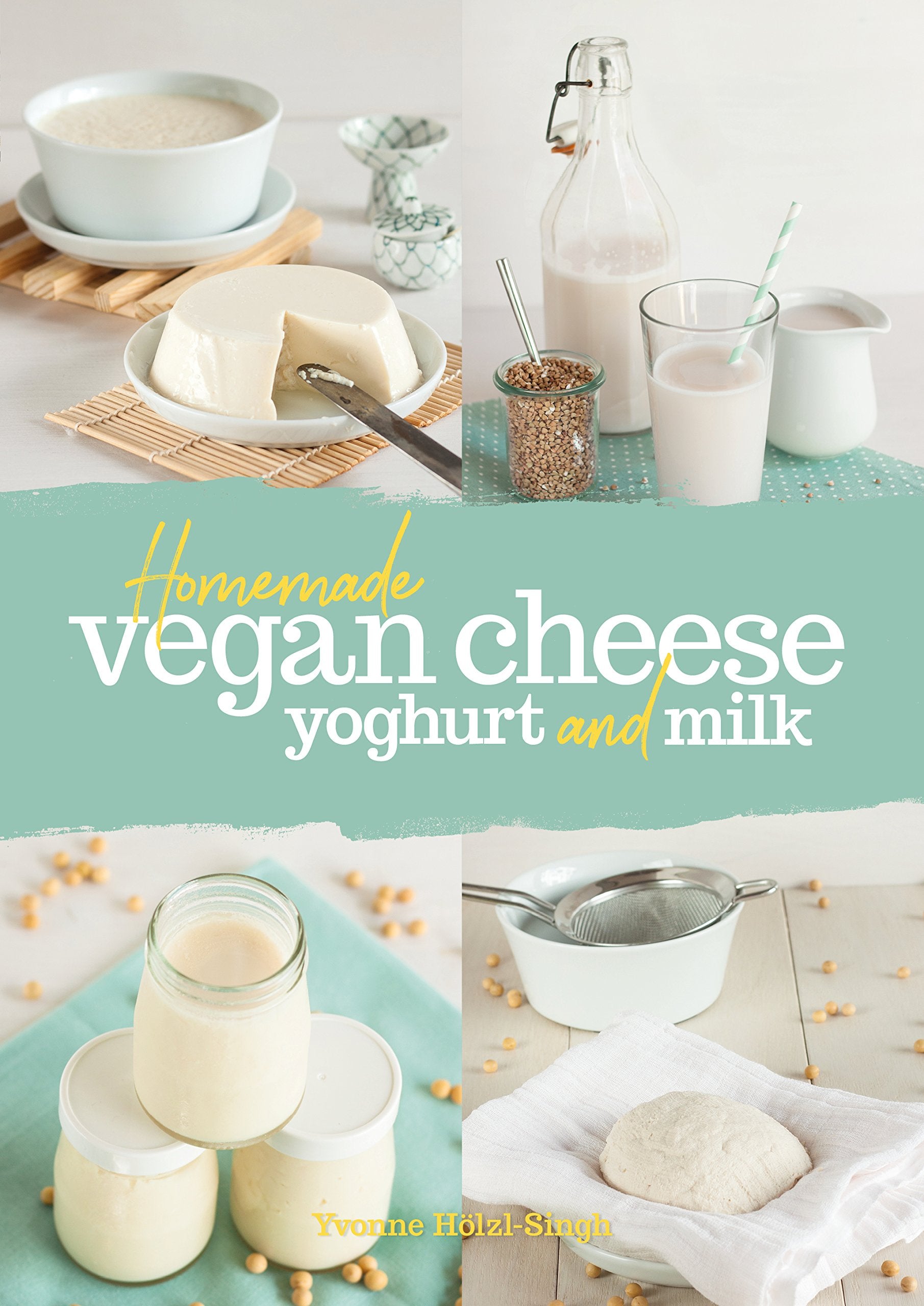 Homemade Vegan Cheese, Yoghurt and Milk Leisure, Home & Garden