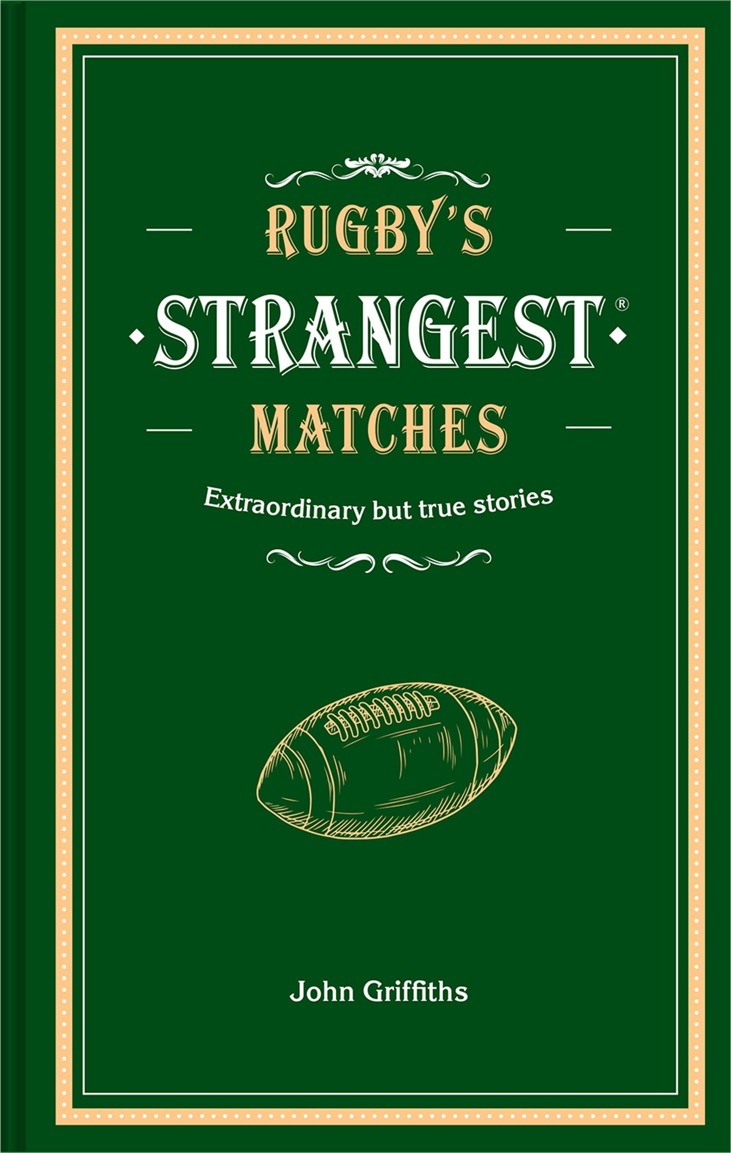 Rugby's Strangest Matches Sports Books