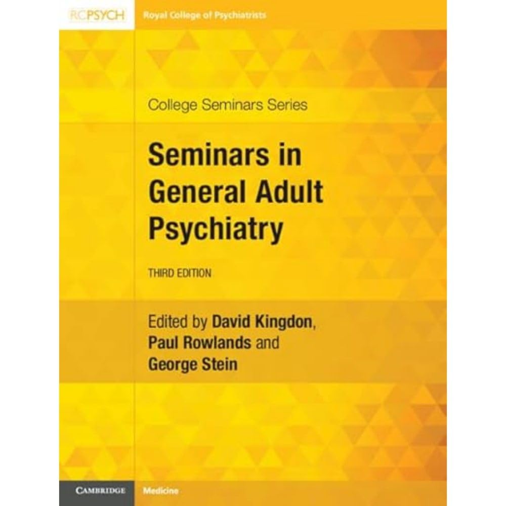 Seminars in General Adult Psychiatry Medicine