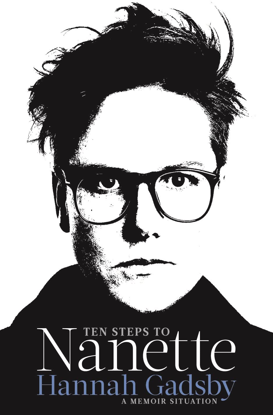 Ten Steps to Nanette: A Memoir Situation Medicine