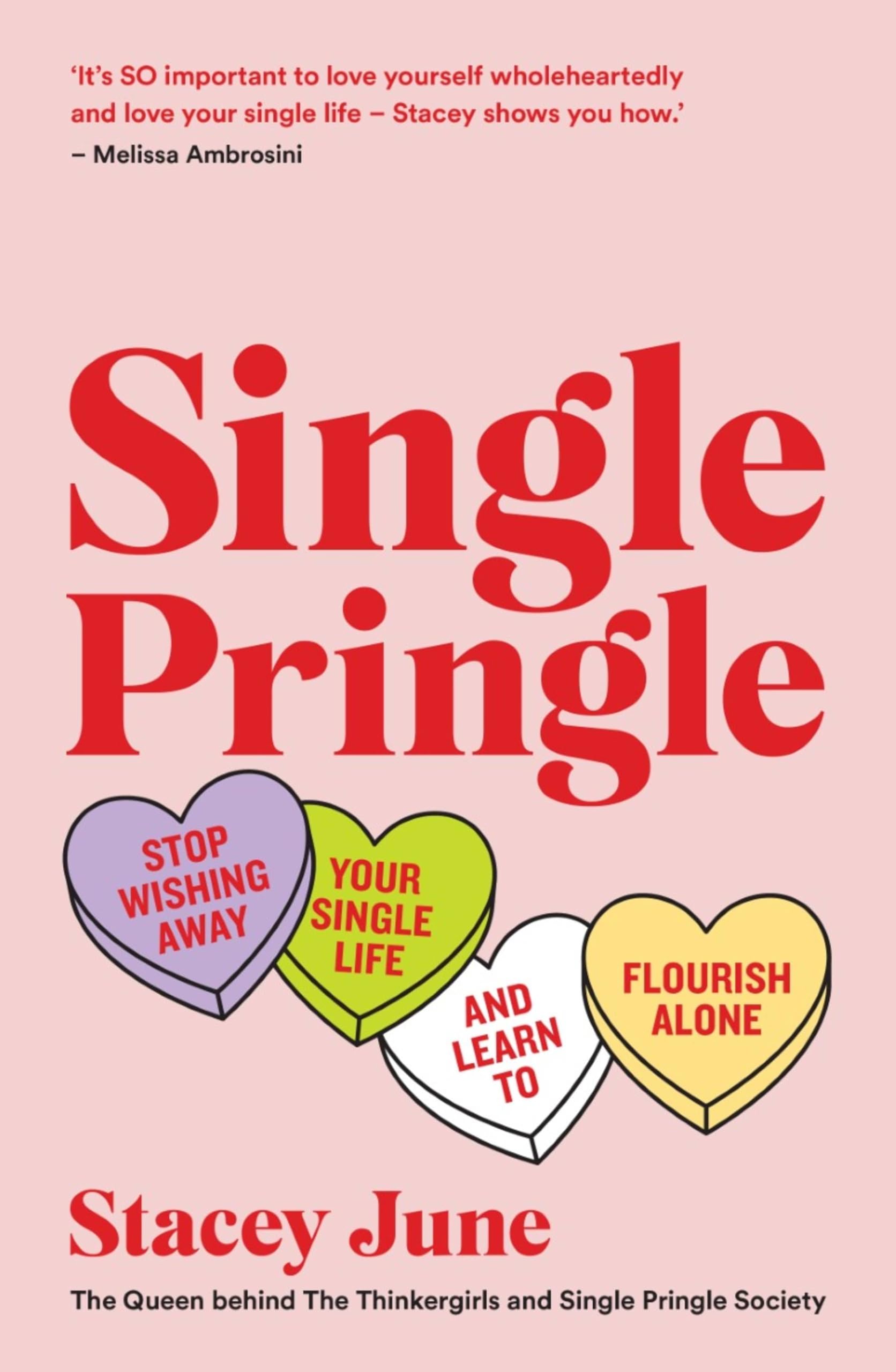 Single Pringle: Stop Wishing Away Your Single Life and Learn to Flourish Alone book