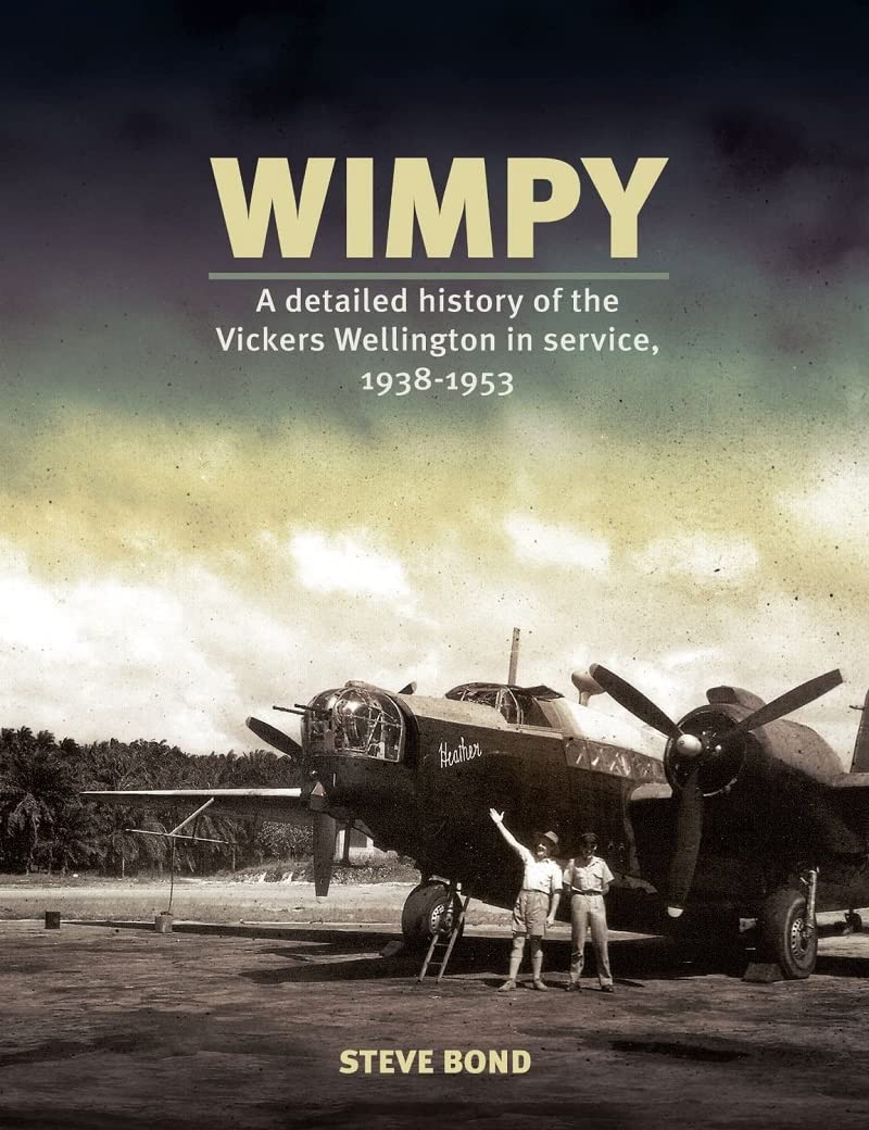 Wimpy: A Detailed Illustrated History of the Vickers Wellington in Service, 1938-1953 Social Sciences