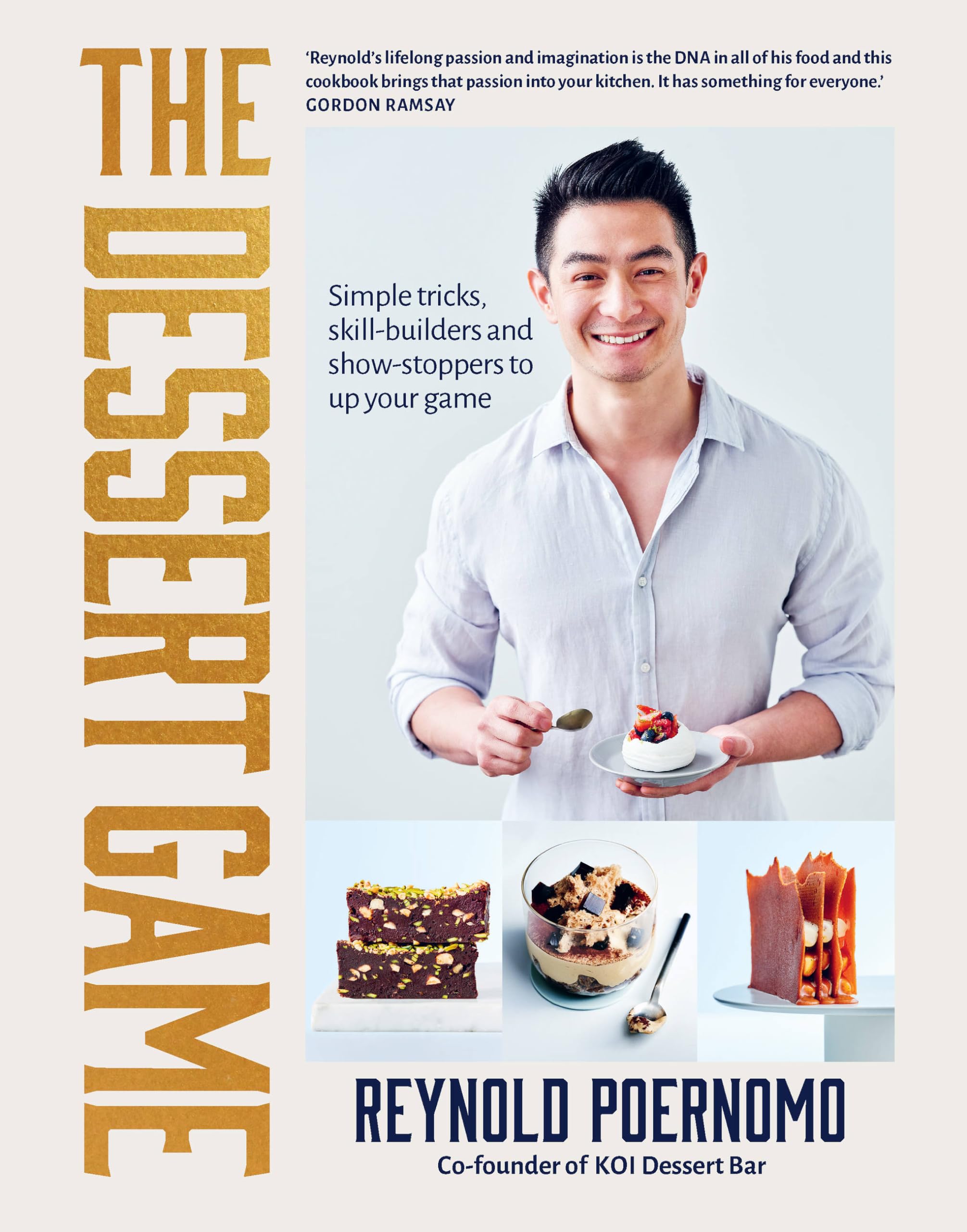 The Dessert Game: Simple Tricks, Skill-builders and Show-stoppers to Up Your Game Leisure, Home & Garden