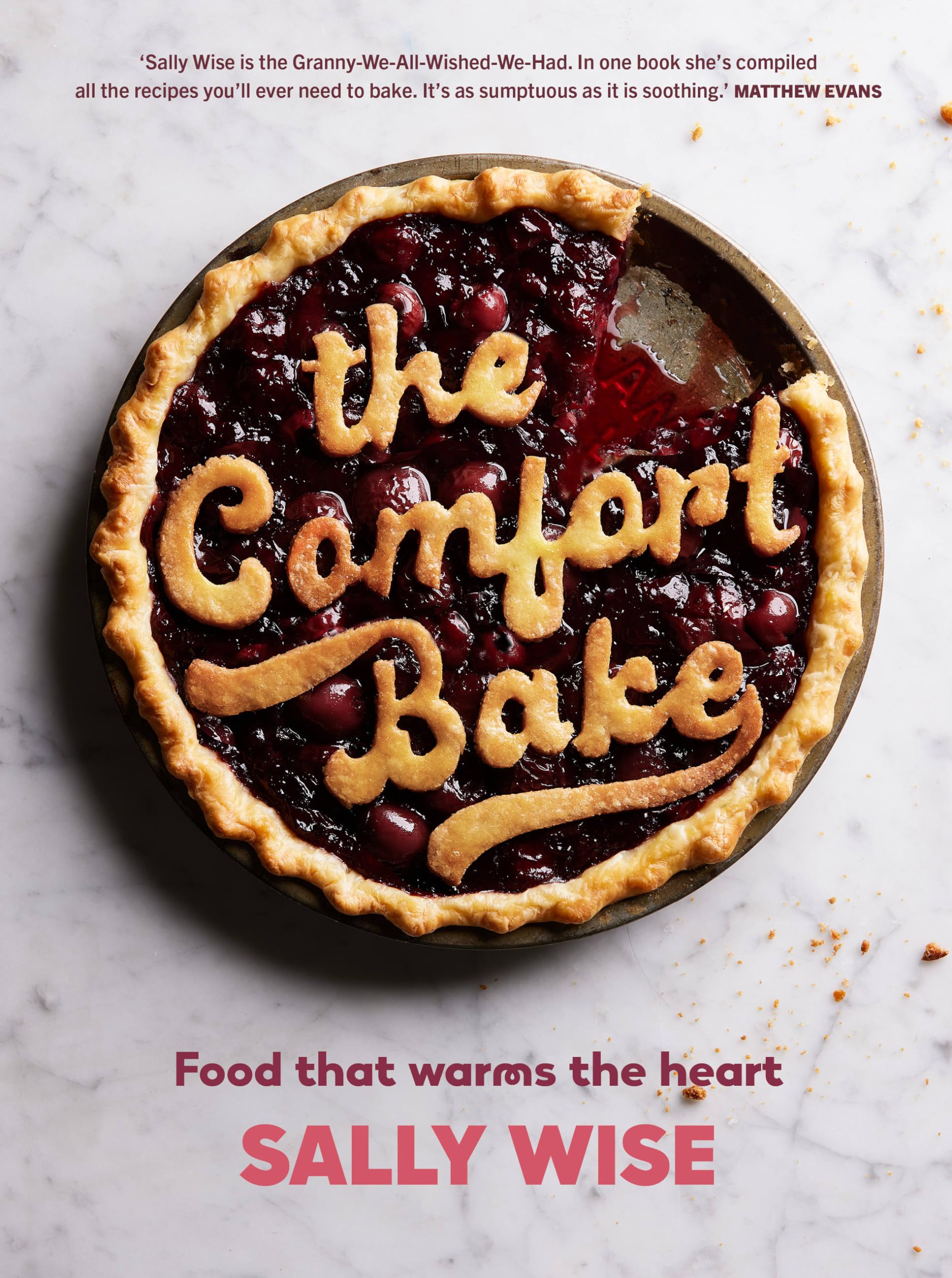 The Comfort Bake: Food That Warms the Heart Leisure, Home & Garden