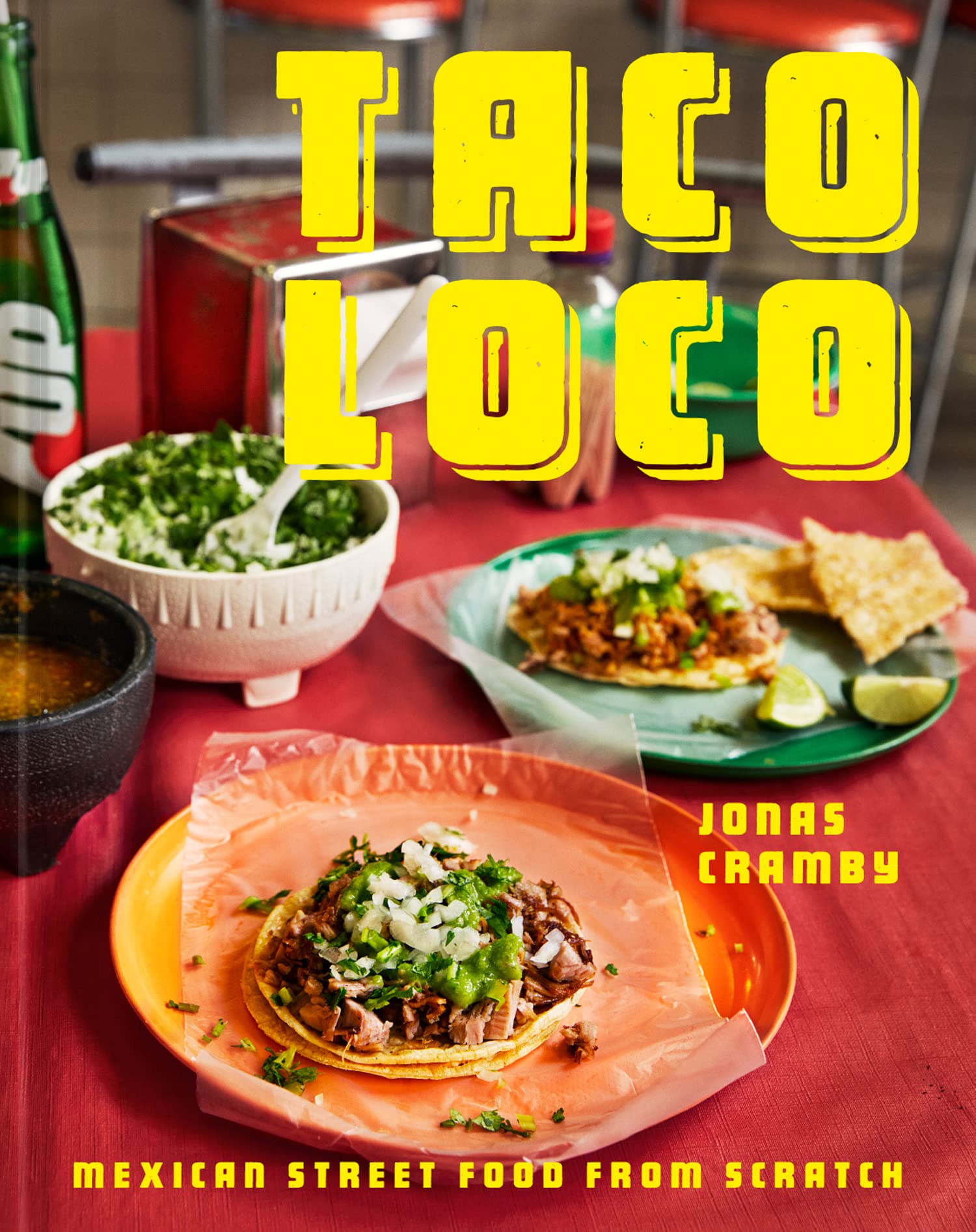 Taco Loco: The essential Mexican street food cookbook for every kitchen with traditional and modern recipes Books