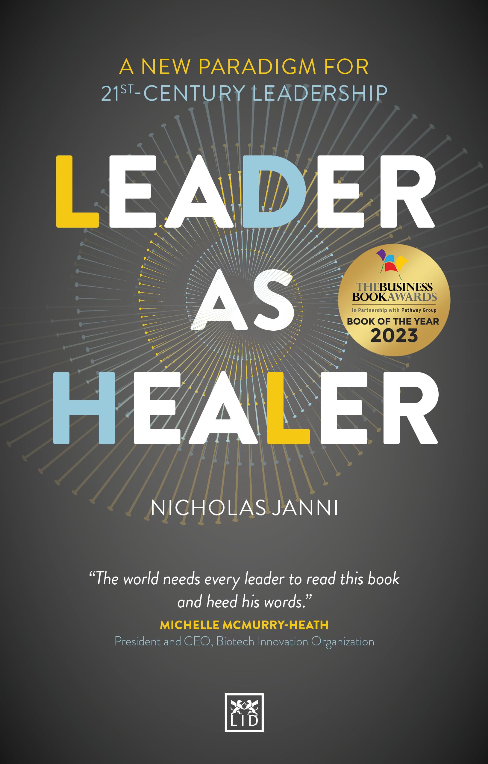 Leader as Healer: A new paradigm for 21st-century leadership Business, Finance & Career
