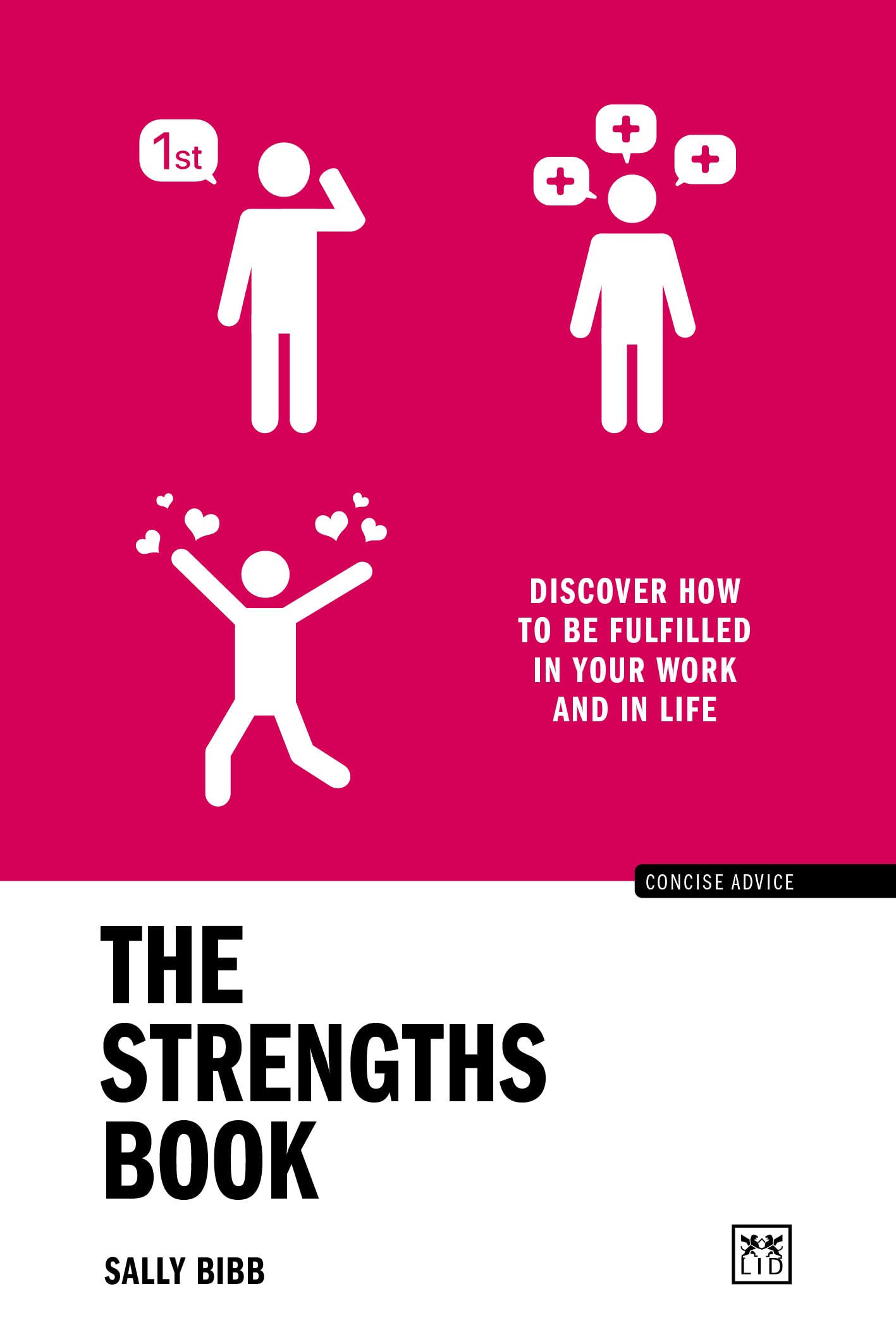 The Strengths Book: Discover How to Be Fulfilled in Your Work and in Life (Concise Advice) Business, Finance & Career