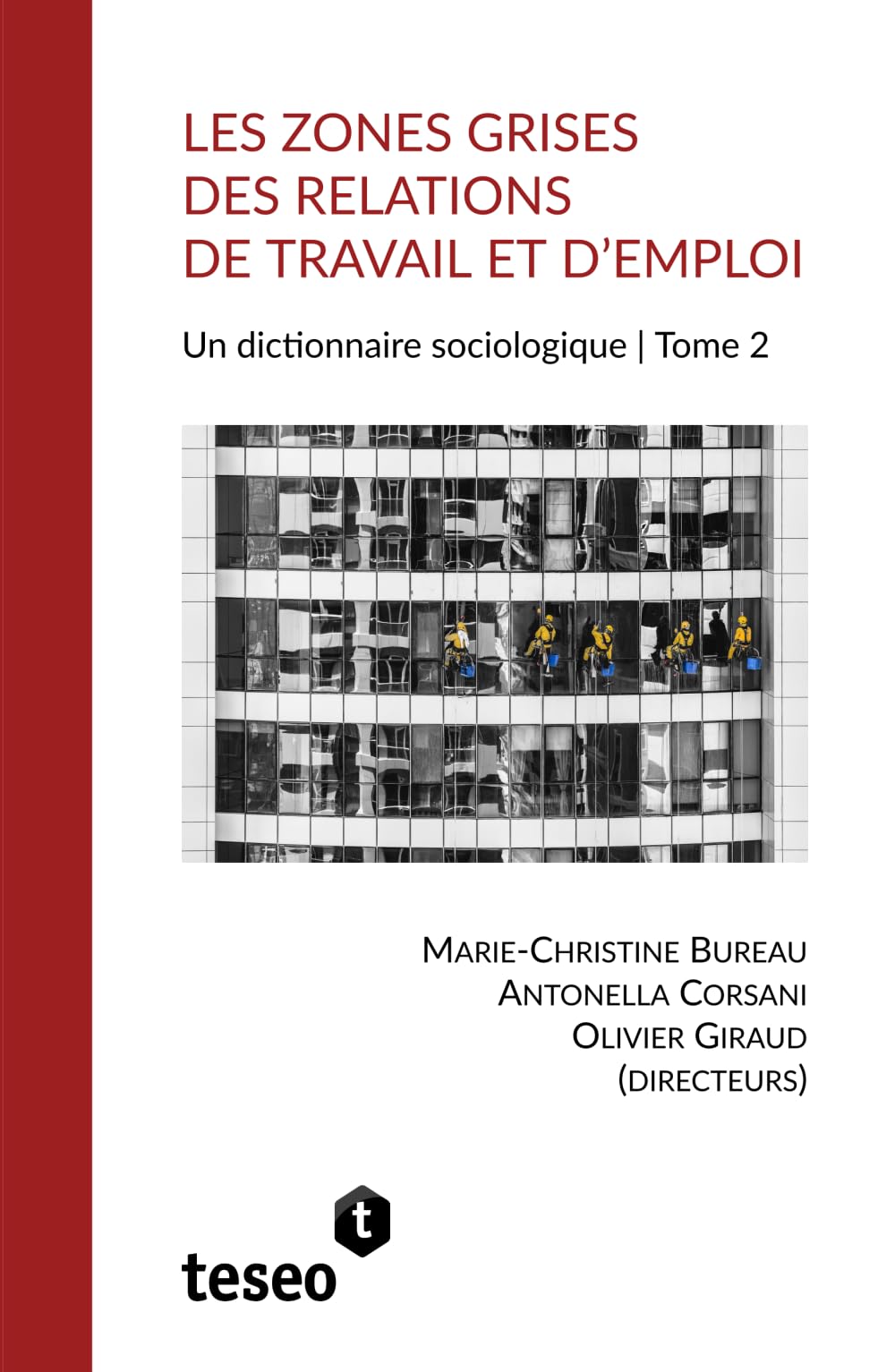Les zones grises des relations de travail et d’emploi: Un dictionnaire sociologique (Tome 2) book