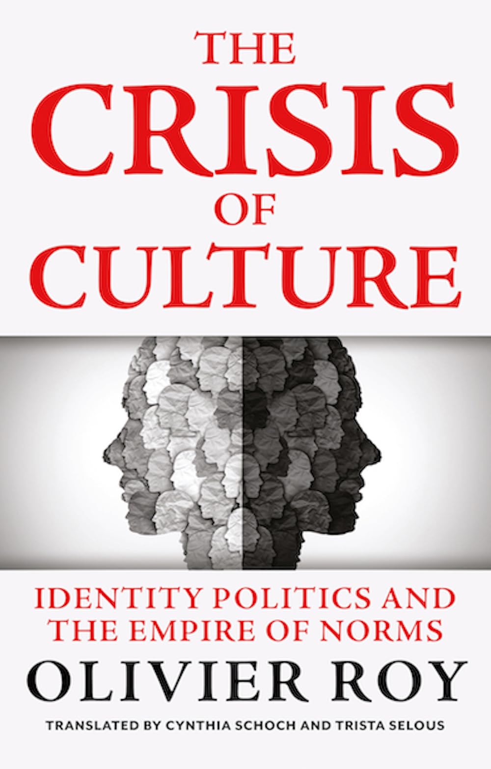 The Crisis of Culture: Identity Politics and the Empire of Norms Books