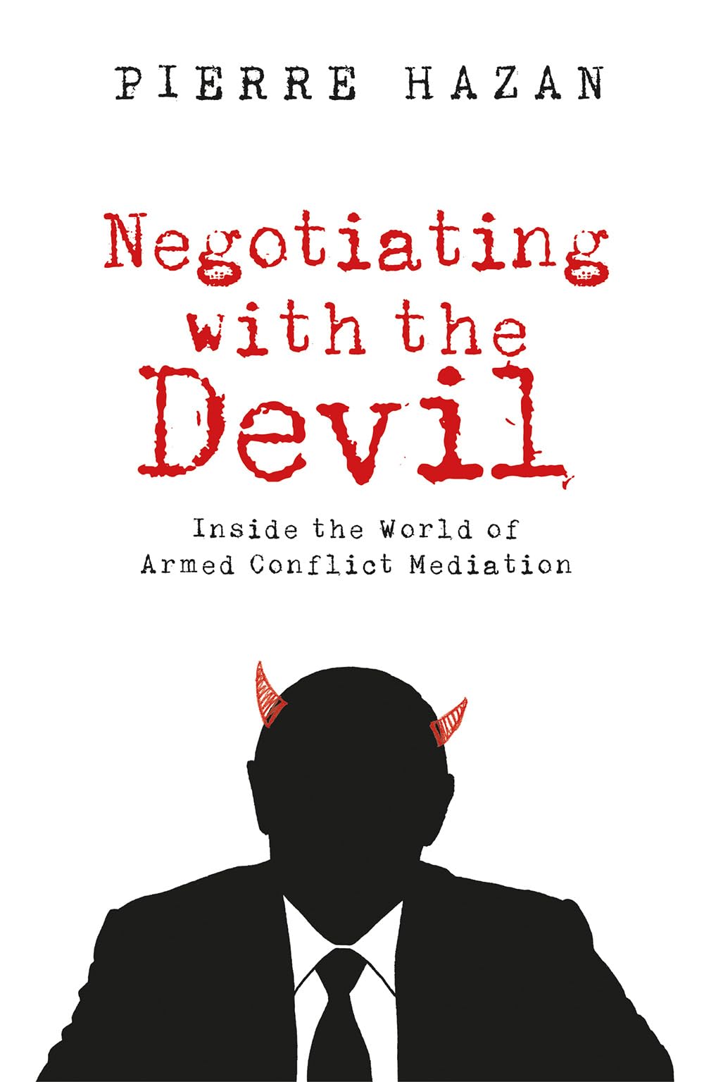 Negotiating With the Devil: Inside the World of Armed Conflict Mediation Reference Books