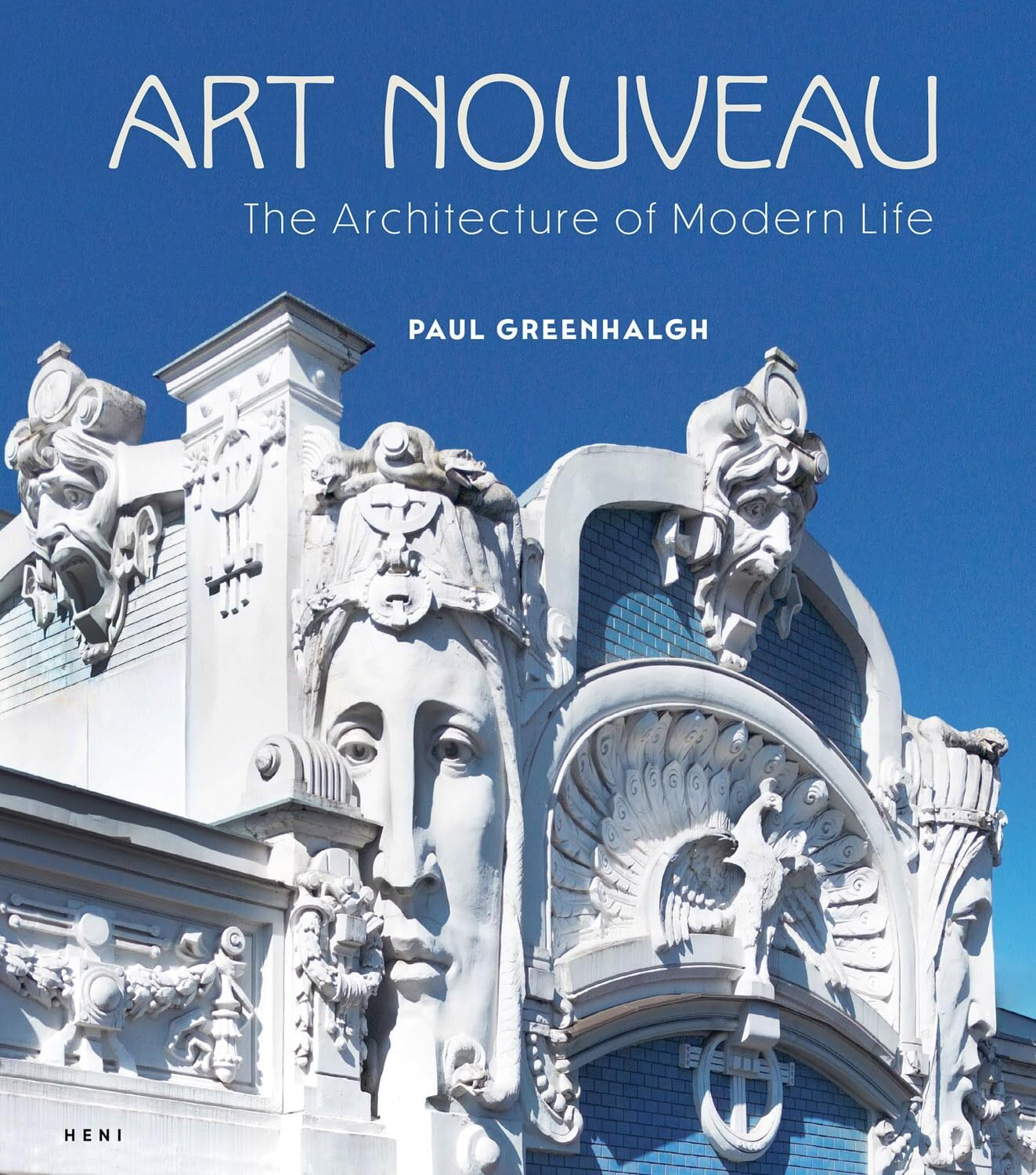 Art Nouveau: The Architecture of Modern Life Architecture
