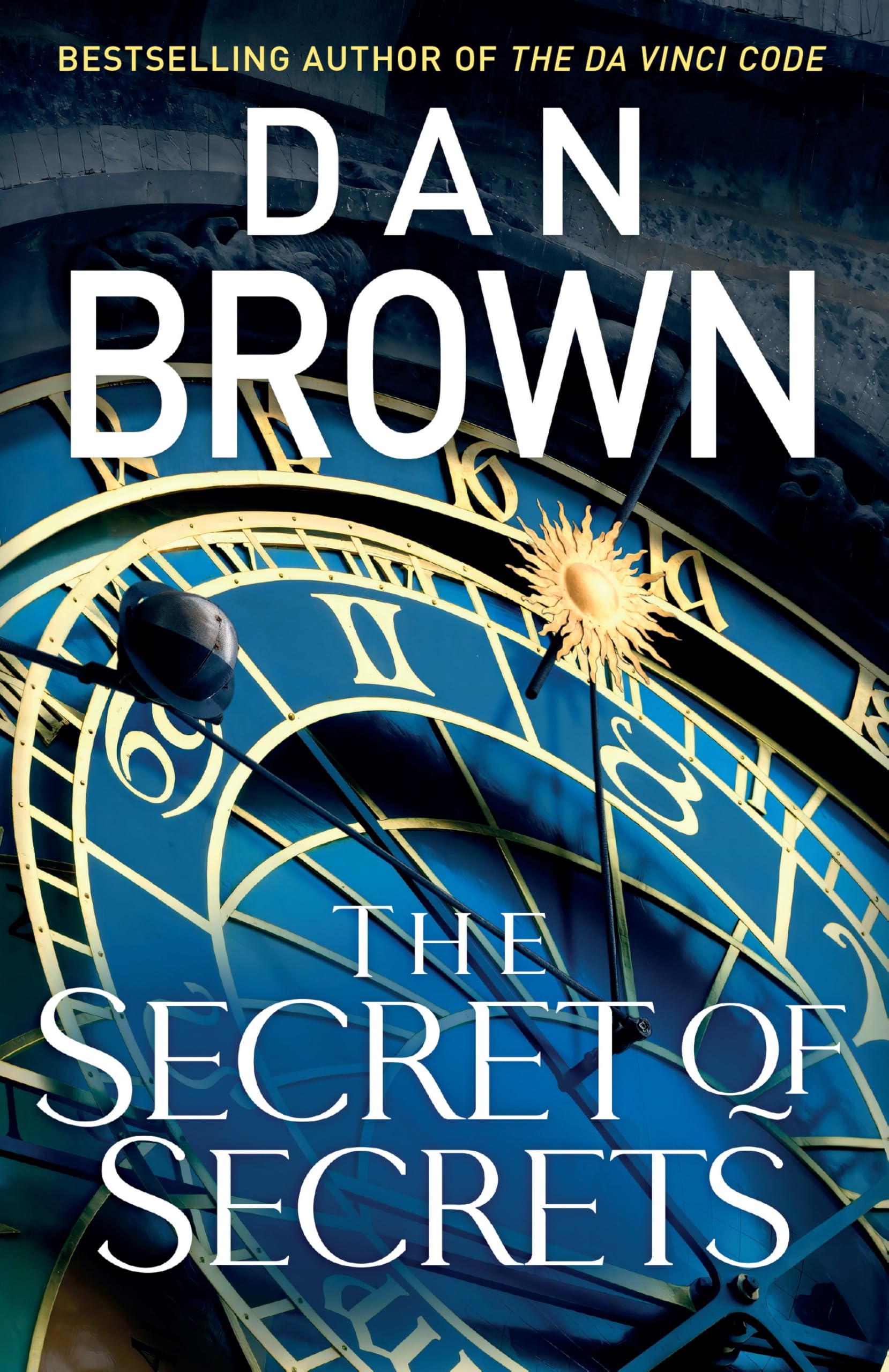 The Secret of Secrets: The thriller of thrillers from the bestselling author of THE DA VINCI CODE Action & Adventure
