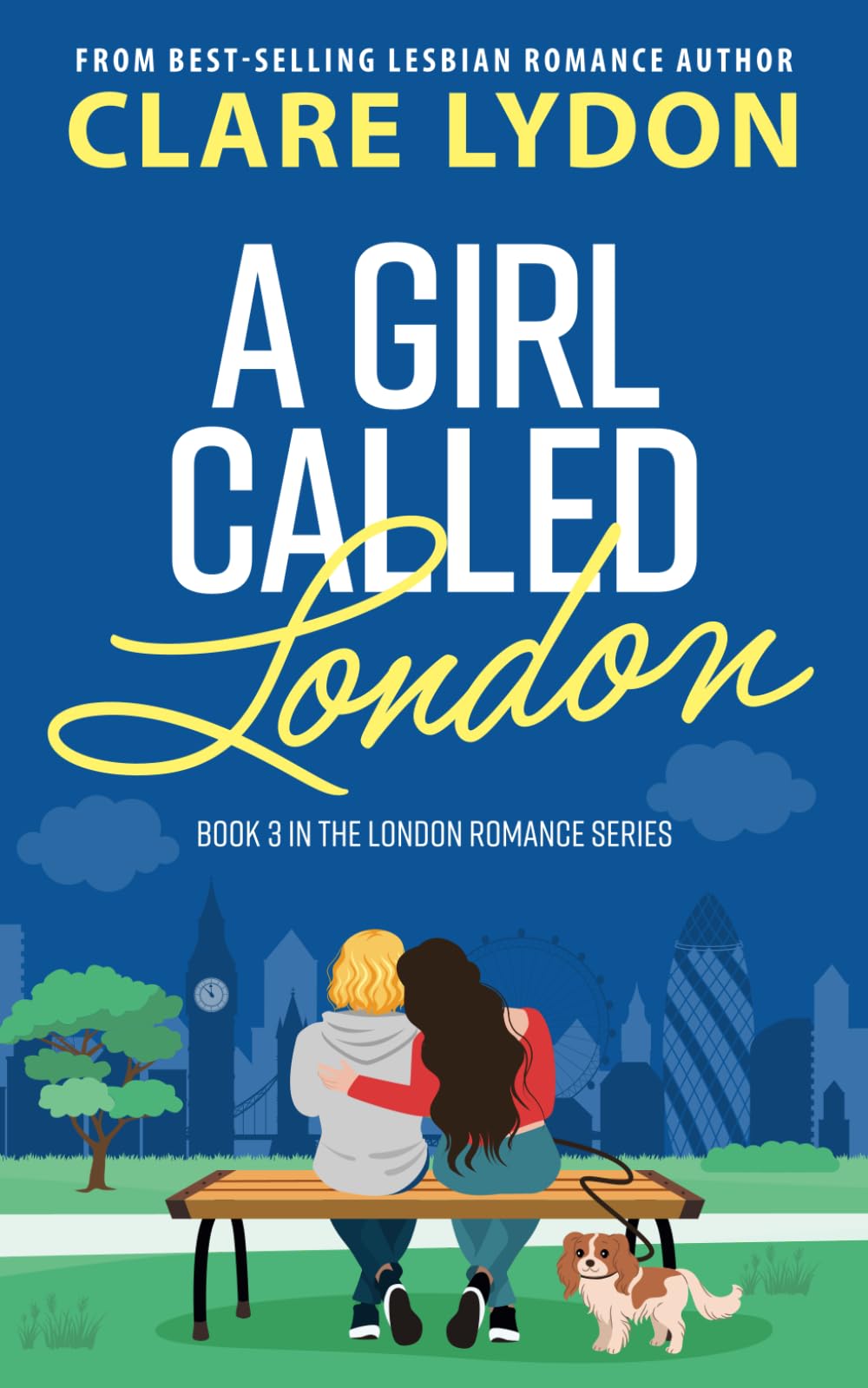 A Girl Called London (London Romance Series, Band 3) LGBTQ+