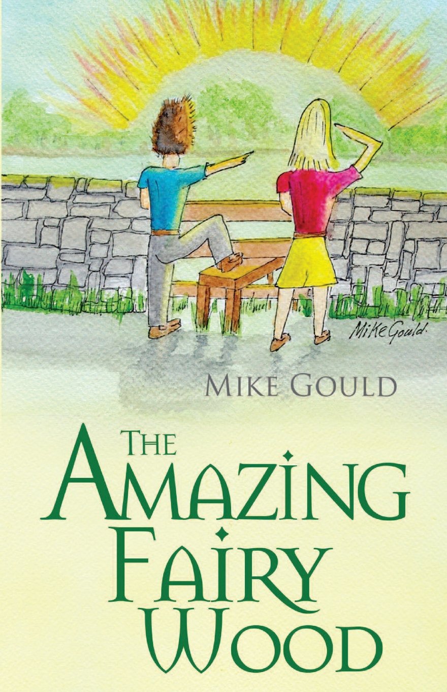 The Amazing Fairy Wood (The Fairy Wood Series, Band 3) Novels & Short Stories
