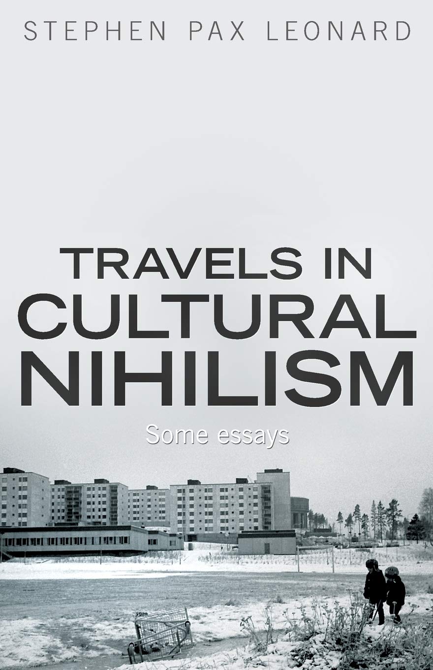Travels in Cultural Nihilism: Some essays Books