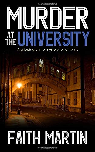 MURDER AT THE UNIVERSITY a gripping crime mystery full of twists (DI Hillary Greene, Band 2) Contemporary literature