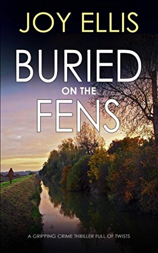 BURIED ON THE FENS a gripping crime thriller full of twists book