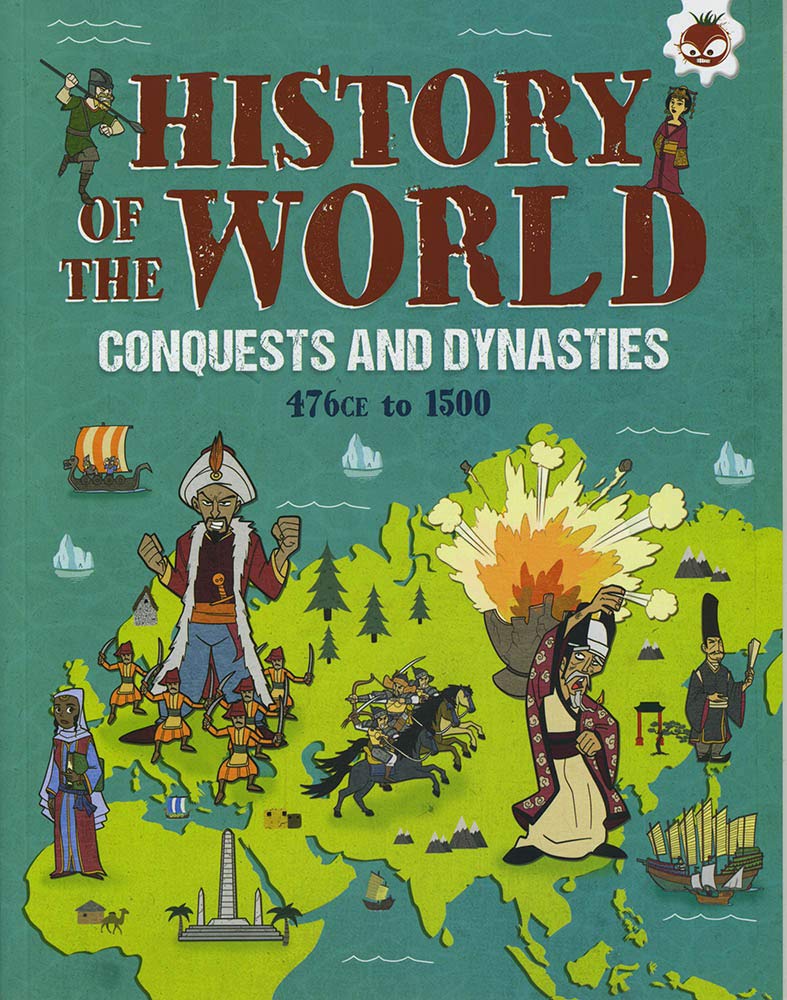 Conquests and Dynasties: History of the World book