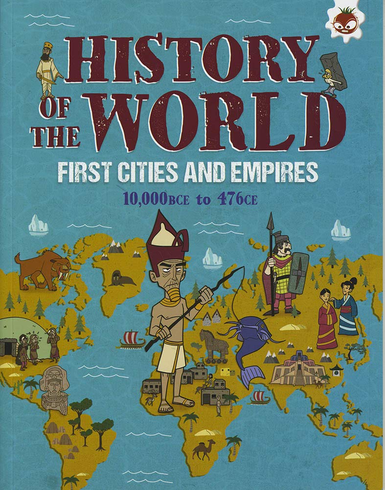 First Cities and Empires 10,000 BCE- 476 CE: History of the World book