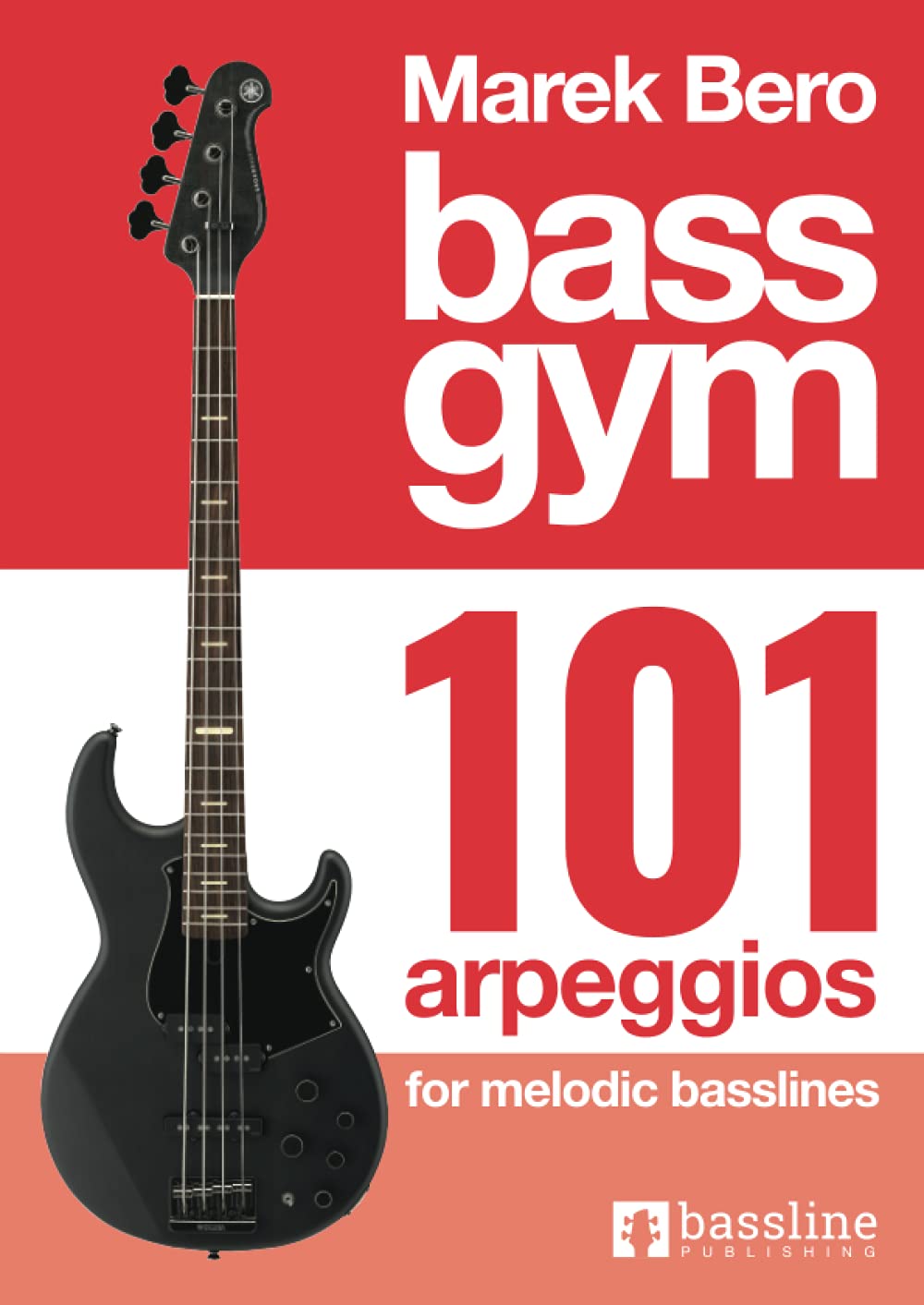 Bass Gym - 101 Arpeggios for Melodic Basslines book