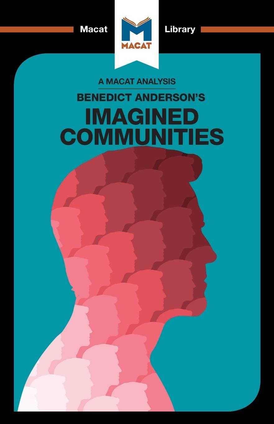An Analysis of Benedict Anderson's Imagined Communities (The Macat Library) Philosophy