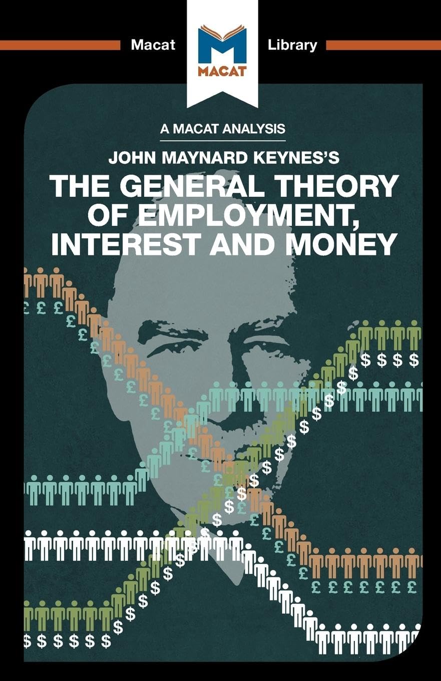 An Analysis of John Maynard Keyne's The General Theory of Employment, Interest and Money Contemporary literature