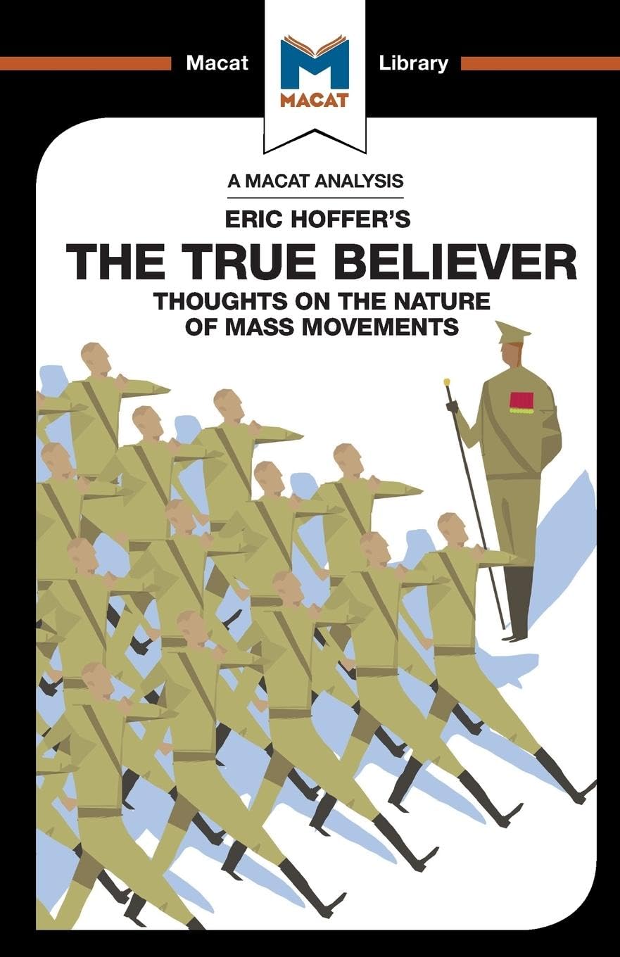 The True Believer: Thoughts on the Nature of Mass Movements (The Macat Library) Contemporary literature
