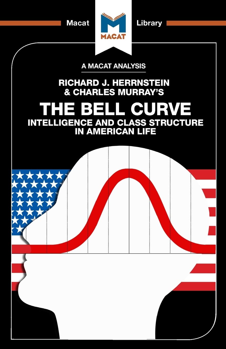 An Analysis of Richard J. Herrnstein and Charles Murray's the Bell Curve Social Sciences