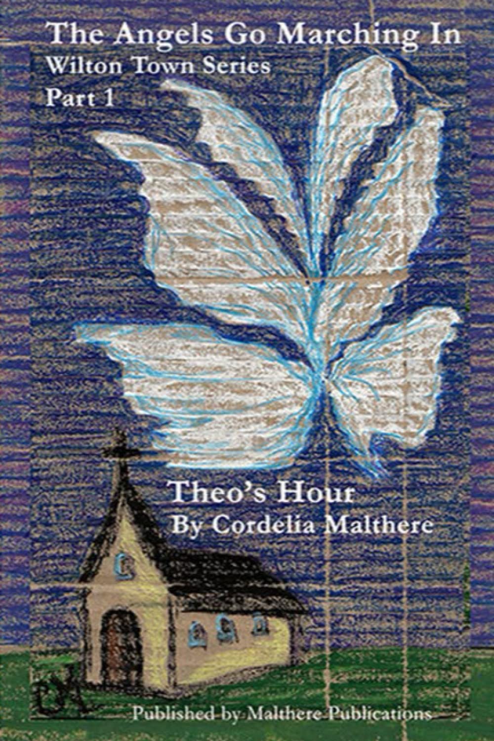 The Angels go marching in: Theo's Hour (Wilton Town) book