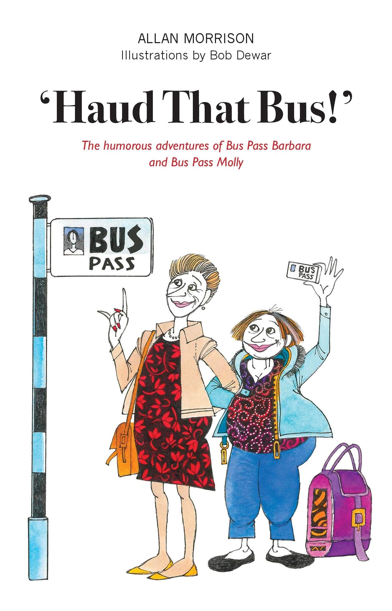 'Haud That Bus!' Leisure, Home & Garden