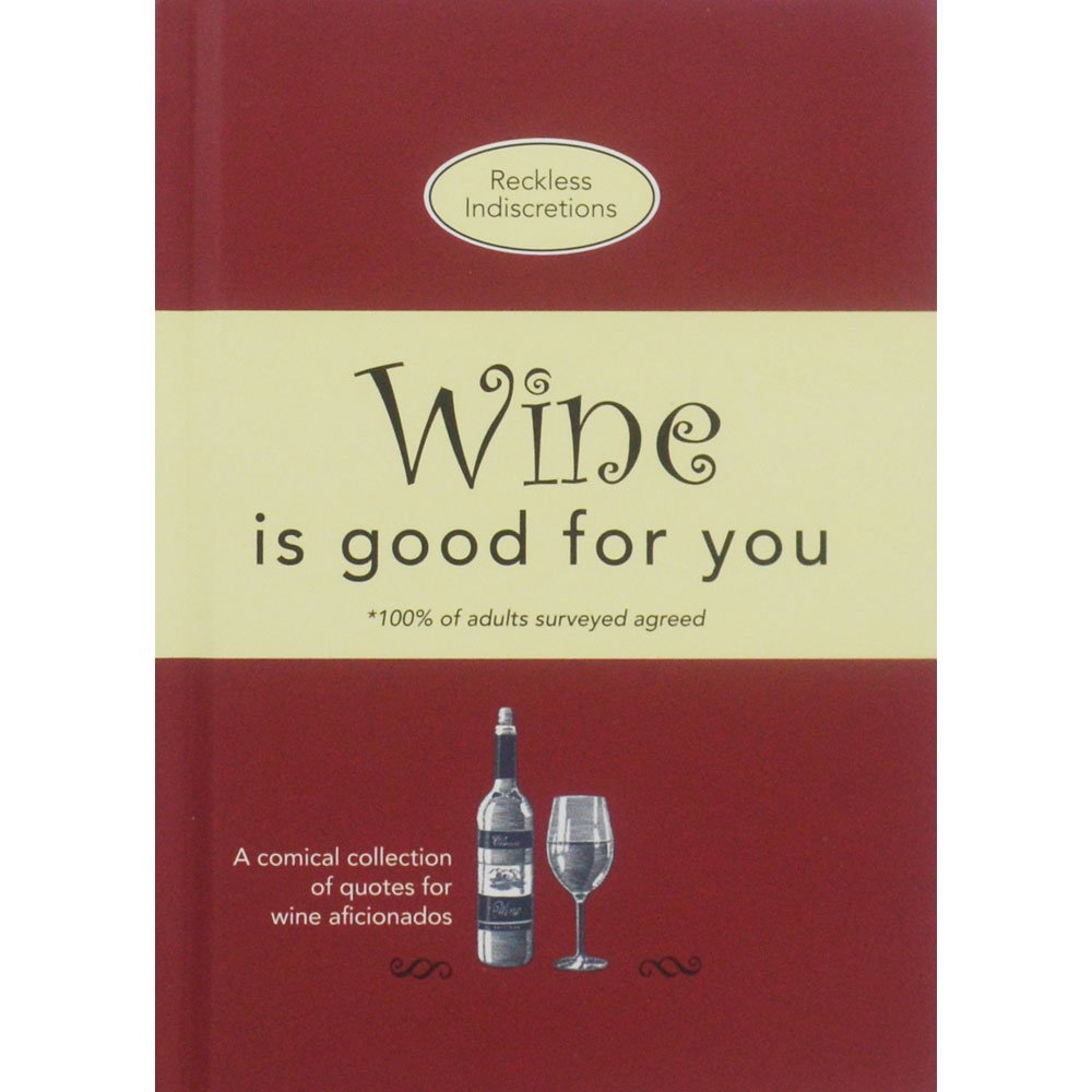 Wine Is Good For You Books