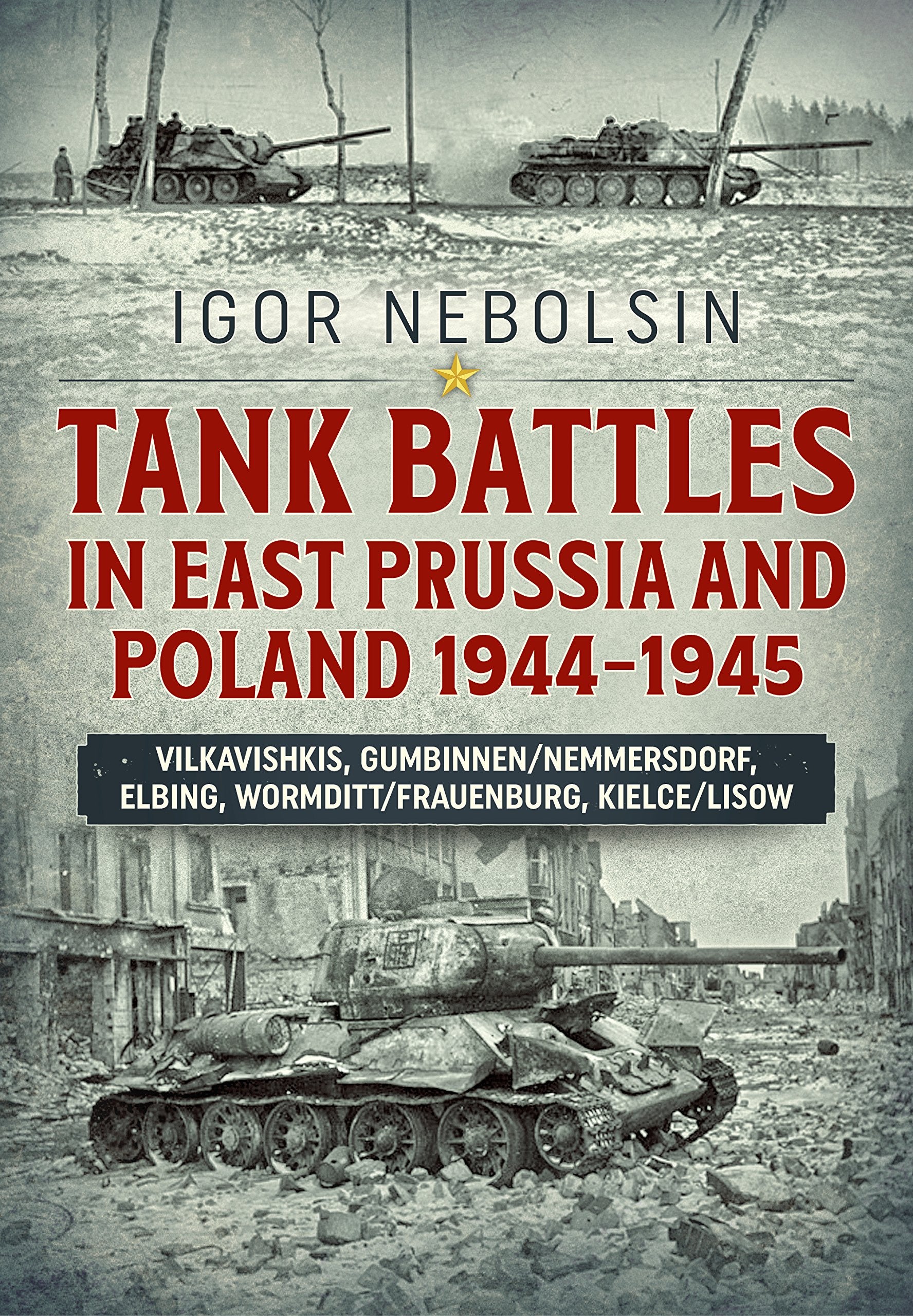 Tank Battles in East Prussia and Poland, 1944-1945 book